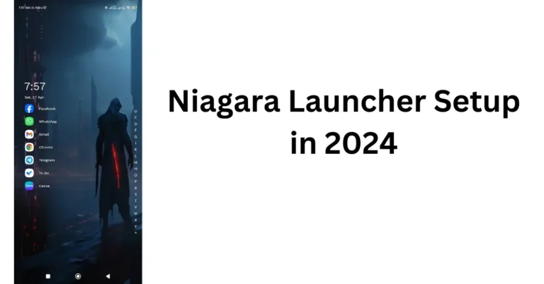 The Ultimate Guide Niagara Launcher Setup in 2024